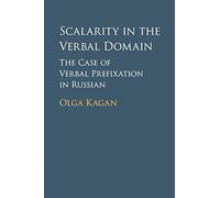 Scalarity in the Verbal Domain: The Case of Verbal Prefixation in Russian