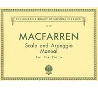 Scale and Arpeggio Manual: For the Piano (Schirmer's Library of Musical Classics) by Walter Macfarren (Composer) (1-Nov-1986) Paperback