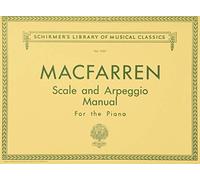 Scale and Arpeggio Manual: Schirmer Library of Classics Volume 1037 Piano Technique (Schirmer's Library of Musical Classics)