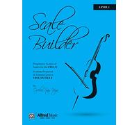 Scale Builder for Cello, Book One: A Progressive System of Scales for Cello