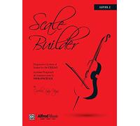 Scale Builder for Cello, Book Two: A Progressive System of Scales for Cello