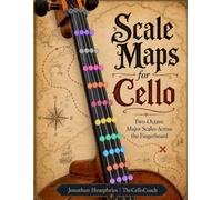 Scale Maps for Cello: Two Octave Major Scales Across the Fingerboard