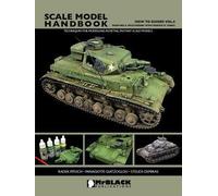 Scale model Handbook - How to Guides Vol 4 - Painting & Weathering WWII Panzer IV tanks