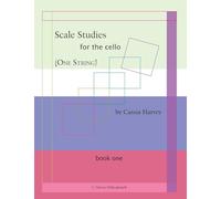 Scale Studies for the Cello (One String), Book One
