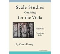 Scale Studies (One String) for the Viola, Part One: One-Octave Scales