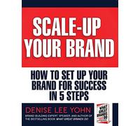 Scale Up Your Brand Workbook: How To Set Up Your Brand for Success in 5 Steps