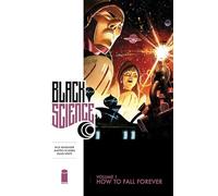 Black Science Volume 1: How to Fall Forever