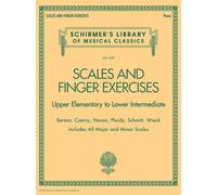 Scales and Finger Exercises : Schirmer'S Library of Musical Classica Volume 2107