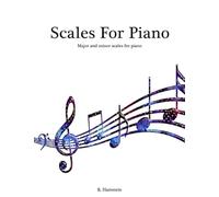 Scales For Piano: Major and minor scales for piano
