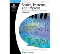 Scales, Patterns and Improvs, Book 1: Improvisations, Five-Finger Patterns, I-V7-I Chords and Arpeggios: Basic Skills [With online access code] (Hal ... (Songbooks)) (Includes Online Access Code)