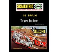 Scalextric in Spain: The Great Exin Factory