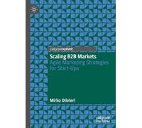 Scaling B2B Markets: Agile Marketing Strategies for Startups