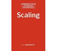 Scaling: Cambridge Texts in Applied Mathematics: 34 (Cambridge Texts in Applied Mathematics, Series Number 34)