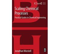 Scaling Chemical Processes: Practical Guides in Chemical Engineering