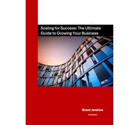 Scaling for Success: The Ultimate Guide to Growing Your Business