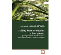 Scaling from Molecules to Ecosystems: Exploring Controls Over Free-Living Nitrogen Fixation in Terrestrial Systems