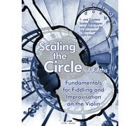 Scaling the Circle of Fifths: Fundamentals for Fiddling and Improvisation on the Violin
