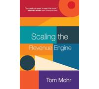 Scaling the Revenue Engine: Volume 1