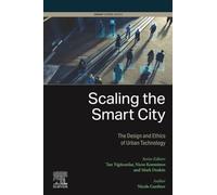 Scaling the Smart City: The Design and Ethics of Urban Technology (Smart Cities)