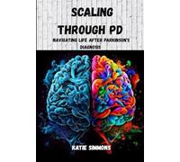 Scaling Through PD: Navigating Life After Parkinson's Diagnosis