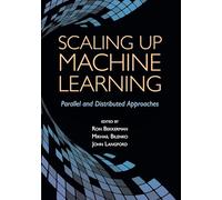 Scaling Up Machine Learning: Parallel and Distributed Approaches – Cambridge University Press