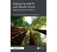 Scaling Up with R and Apache Arrow : Bigger Data, Easier Workflows