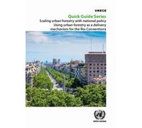 Scaling Urban Forestry with National Policy Using Urban Forestry As a Delivery Mechanism for the Rio Conventions