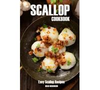 Scallop Cookbook: Easy Scallop Recipes