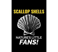 Scallop Shells - Nature's Little Fans!: Seashell Collecting Journal: Notebook for Beachcombing, Shell Tracking & Writing Memories - Perfect for Shell Collectors