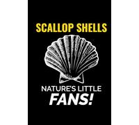 Scallop Shells - Nature's Little Fans!: Seashell Collecting Journal: Notebook for Beachcombing, Shell Tracking & Writing Memories - Perfect for Shell Collectors