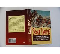 Scalp Dance: Indian Warfare on the High Plains, 1865-1879