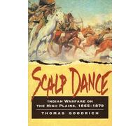 Scalp Dance: Indian Warfare on the High Plains