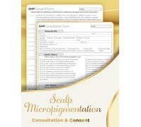 Scalp Micropigmentation Consultation and Consent Form: SMP Intake Form. for PMU Scalp Tattoo Professional Pigmentation 8.5 x 11” ( 50 Intake 50 Consent Forms)