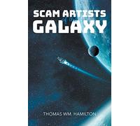 Scam Artists of the Galaxy
