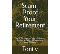 Scam-Proof Your Retirement: The 2026 Internet Safety Guide for Seniors to Detect AI Scams and Avoid Phishing