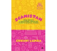 Scamistan: How India’s Cybercrime Industry Scripts Digital Chaos