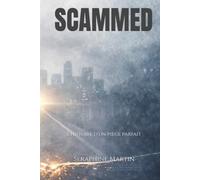 SCAMMED: L’histoire d’un piège parfait