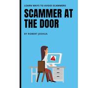 SCAMMER AT THE DOOR: LEARN WAYS TO AVOID SCAMMERS