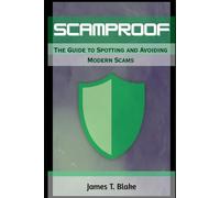 ScamProof: The Guide to Spotting and Avoiding Modern Scams