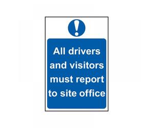 Scan 4002 All Drivers And Visitors Must Report To Site Office - Pvc Sign 400 X 600Mm