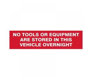 Scan 5256 No Tools Stored In Vehicle Overnight - 2 Signs 300 X 200Mm