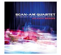 Scan-Am Quartet - Atlantic Bridges
