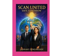 Scan United : Save Tomorrow (Global Tech Thrillers)