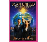 Scan United : Save Tomorrow (Global Tech Thrillers)