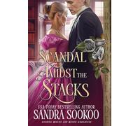 Scandal Amidst the Stacks: A Regency Historical Romance: 2 (Dashing Rogues and Ruined Librarians)