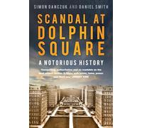 Scandal at Dolphin Square : A Notorious History