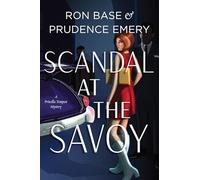 Scandal at the Savoy: A Priscilla Tempest Mystery, Book 2