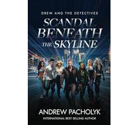 Scandal Beneath the Skyline: 2 (Drew and the Detectives)