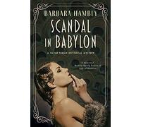 Scandal in Babylon: 1 (A Silver Screen Historical Mystery)