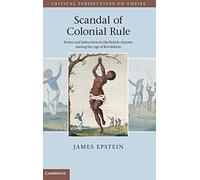 Scandal of Colonial Rule - Power and Subversion in the British Atlantic during the Age of Revolution